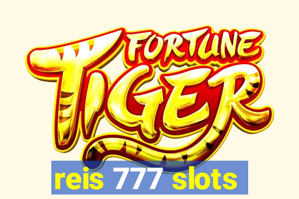 reis 777 slots